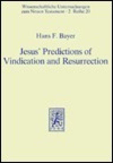 Jesus' Predictions of Vindication and Resurrection