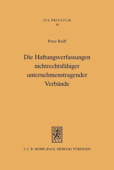 Die Haftungsverfassungen nichtrechtsfähiger unternehmenstragender Verbände