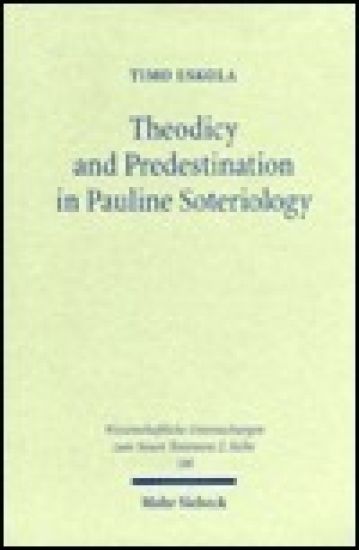 Theodicy and Predestination in Pauline Soteriology