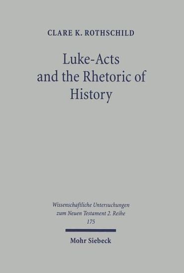 Luke-Acts and the Rhetoric of History