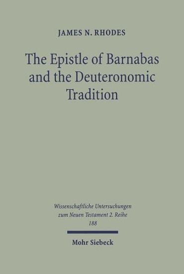 The Epistle of Barnabas and the Deuteronomic Tradition