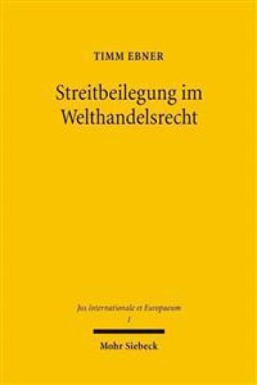 Streitbeilegung im Welthandelsrecht