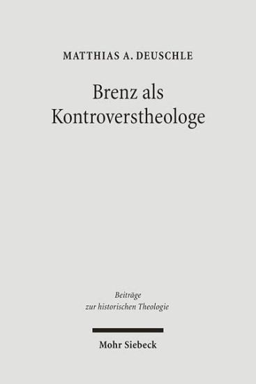 Brenz als Kontroverstheologe