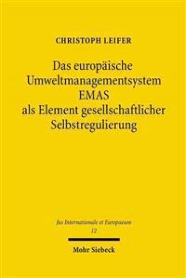 Das europäische Umweltmanagementsystem EMAS als Element gesellschaftlicher Selbstregulierung