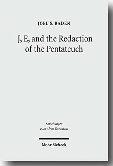 J, E, and the Redaction of the Pentateuch