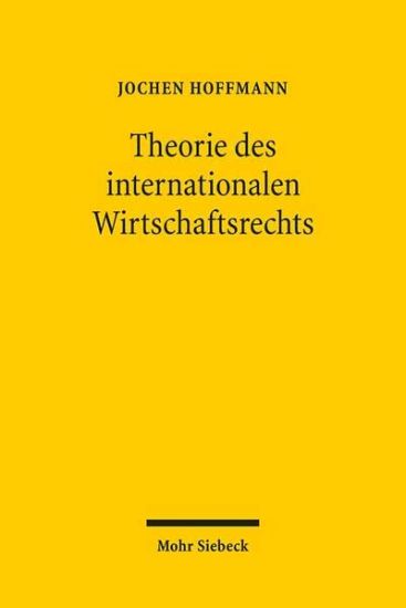 Theorie des internationalen Wirtschaftsrechts