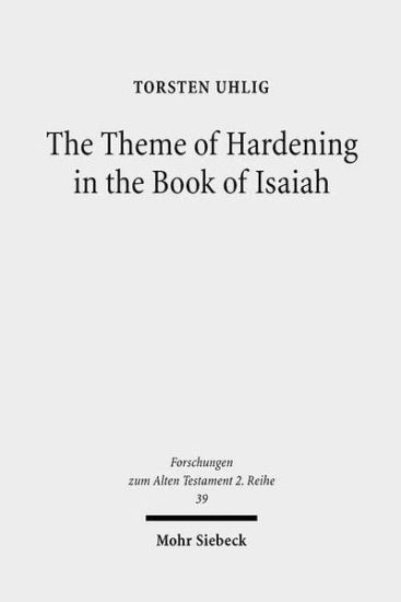 The Theme of Hardening in the Book of Isaiah