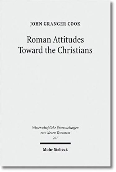 Roman Attitudes Toward the Christians