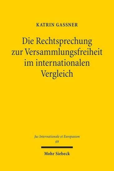 Die Rechtsprechung zur Versammlungsfreiheit im internationalen Vergleich
