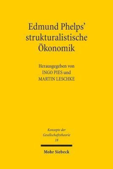 Edmund Phelps' strukturalistische Ökonomik