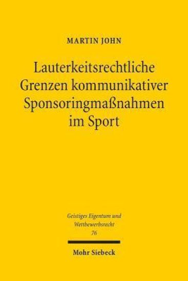 Lauterkeitsrechtliche Grenzen kommunikativer Sponsoringmaßnahmen im Sport