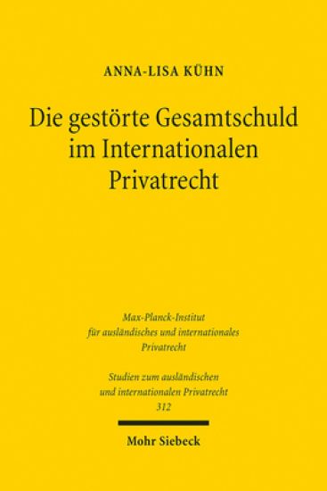 Die gestörte Gesamtschuld im Internationalen Privatrecht