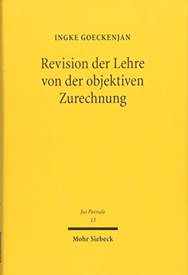 Revision der Lehre von der objektiven Zurechnung