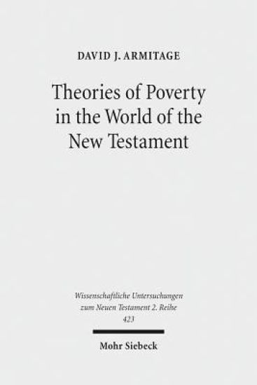 Theories of Poverty in the World of the New Testament