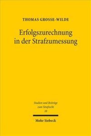 Erfolgszurechnung in der Strafzumessung