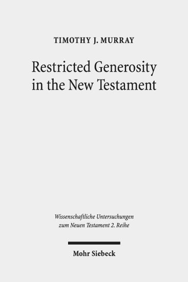 Restricted Generosity in the New Testament