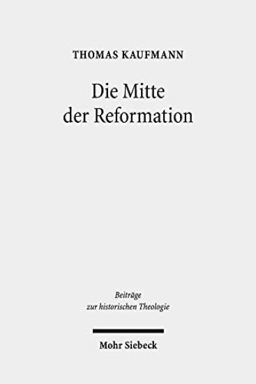 Die Mitte der Reformation