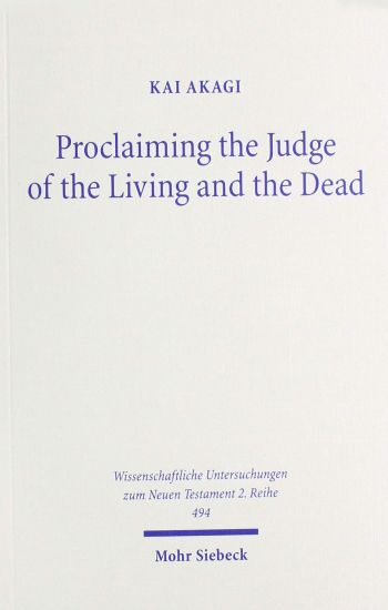 Proclaiming the Judge of the Living and the Dead