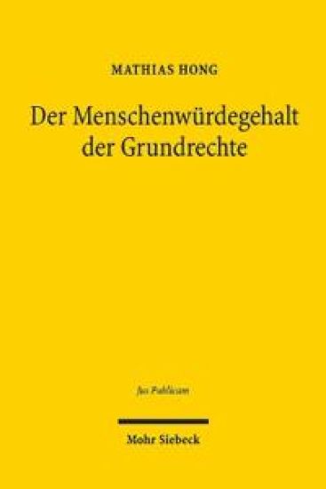 Der Menschenwürdegehalt der Grundrechte