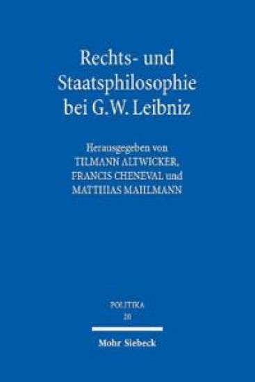 Rechts- und Staatsphilosophie bei G.W. Leibniz