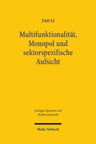 Multifunktionalität, Monopol und sektorspezifische Aufsicht