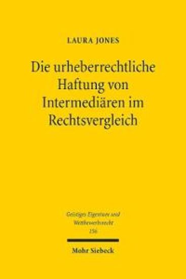 Die urheberrechtliche Haftung von Intermediären im Rechtsvergleich