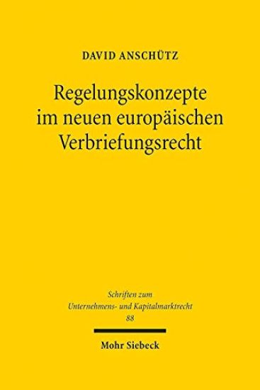 Regelungskonzepte im neuen europäischen Verbriefungsrecht