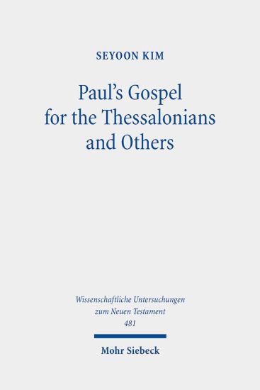 Paul's Gospel for the Thessalonians and Others