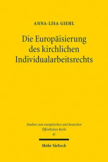 Die Europäisierung des kirchlichen Individualarbeitsrechts