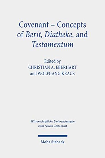 Covenant - Concepts of Berit, Diatheke, and Testamentum