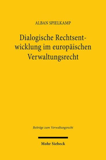 Dialogische Rechtsentwicklung im europäischen Verwaltungsrecht