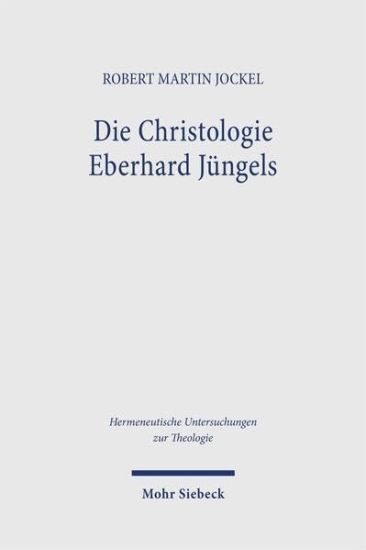 Die Christologie Eberhard Jüngels