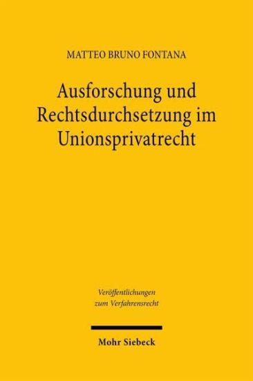 Ausforschung und Rechtsdurchsetzung im Unionsprivatrecht