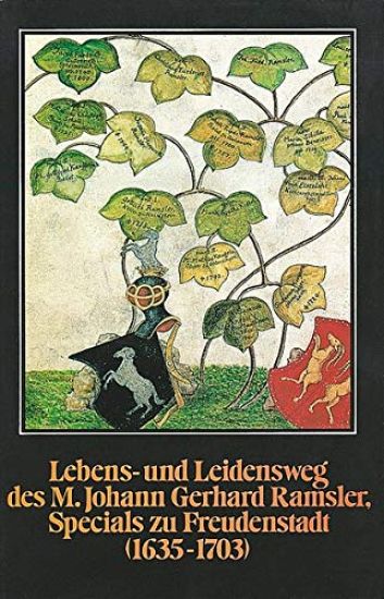 Lebens- Und Leidensweg Des M. Johann Gerhard Ramsler, Specials Zu Freudenstadt: Die Lebenserinnerungen Eines Wurttembergischen Pfarrers (1635-1703)