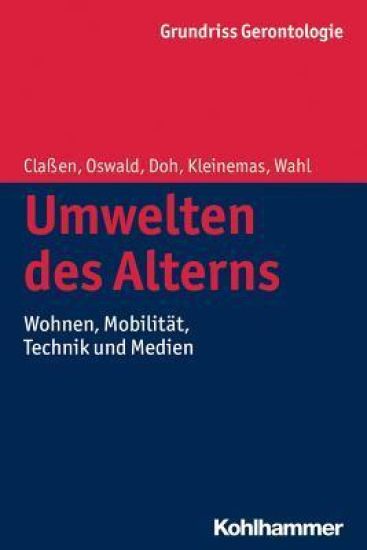 Umwelten Des Alterns: Wohnen, Mobilitat, Technik Und Medien