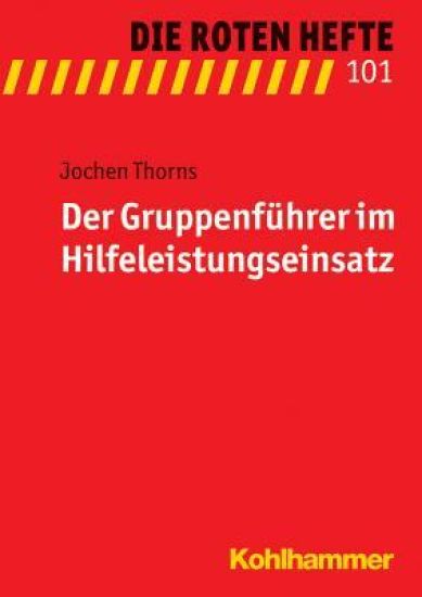 Der Gruppenfuhrer Im Hilfeleistungseinsatz
