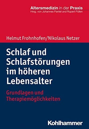 Schlaf Und Schlafstorungen Im Hoheren Lebensalter: Grundlagen Und Therapiemoglichkeiten