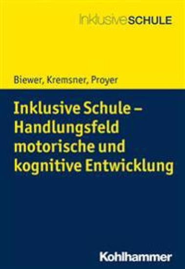 Inklusive Schule - Handlungsfeld Motorische Und Kognitive Entwicklung