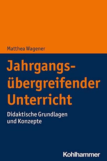 Jahrgangsubergreifender Unterricht: Didaktische Grundlagen Und Konzepte