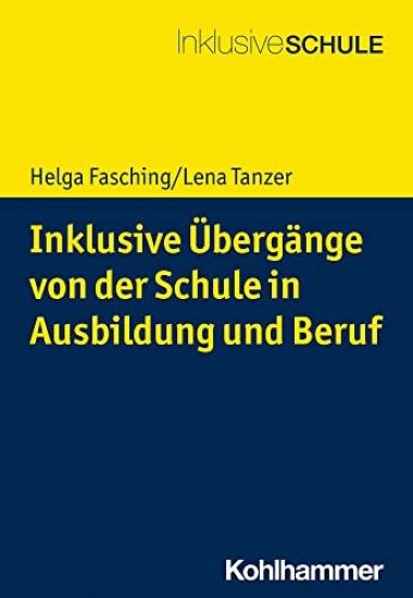 Inklusive Ubergange Von Der Schule in Ausbildung Und Beruf