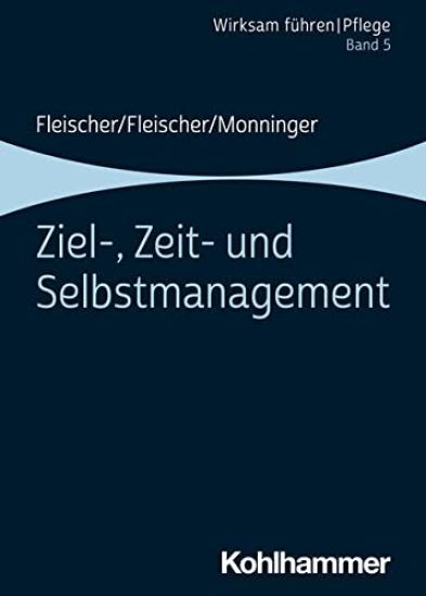 Ziel-, Zeit- Und Selbstmanagement: Band 5
