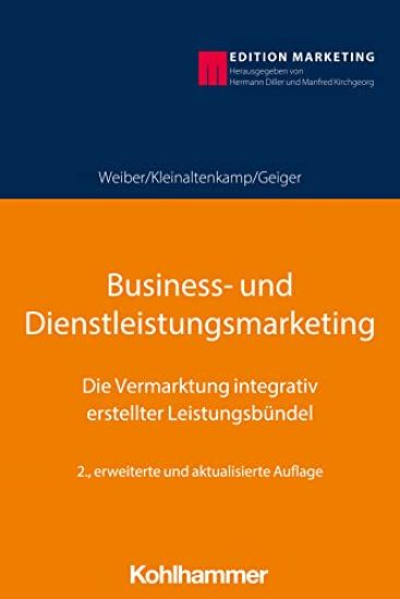 Business- Und Dienstleistungsmarketing: Die Vermarktung Integrativ Erstellter Leistungsbundel