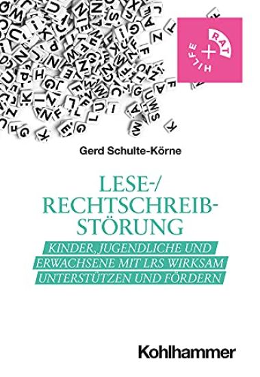 Lese-/Rechtschreibstorung: Kinder, Jugendliche Und Erwachsene Mit Lrs Wirksam Unterstutzen Und Fordern