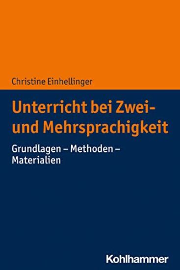 Unterricht Bei Zwei- Und Mehrsprachigkeit: Grundlagen - Methoden - Materialien