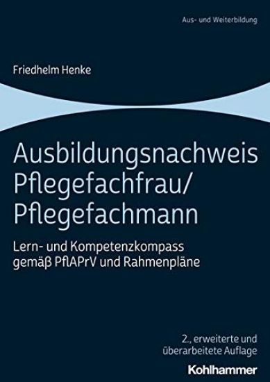 Ausbildungsnachweis Pflegefachfrau/Pflegefachmann: Lern- Und Kompetenzkompass Gemass Pflaprv Und Rahmenplane