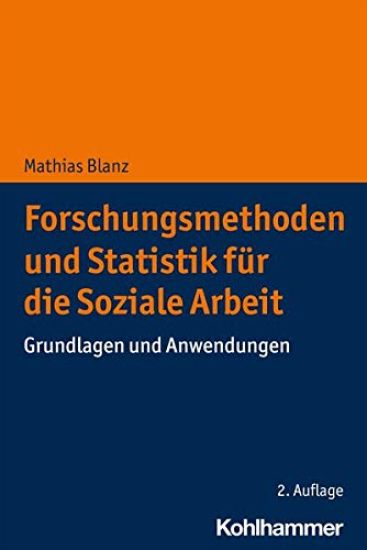 Forschungsmethoden Und Statistik Fur Die Soziale Arbeit: Grundlagen Und Anwendungen