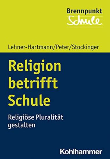 Religion Betrifft Schule: Religiose Pluralitat Gestalten