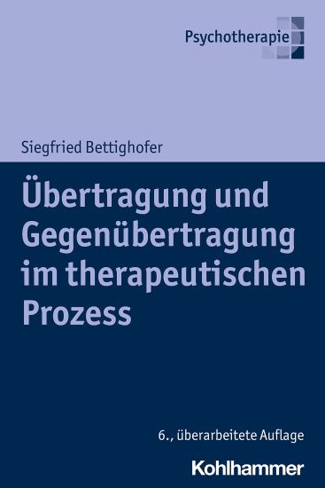 Ubertragung Und Gegenubertragung Im Therapeutischen Prozess