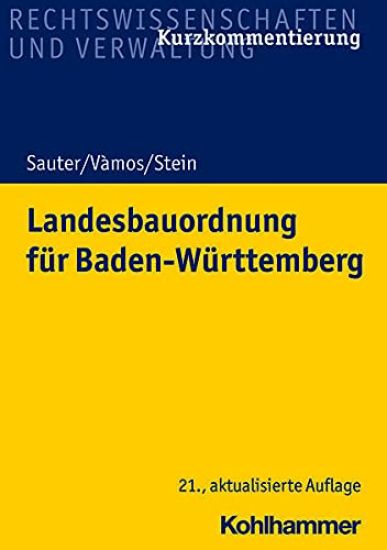 Landesbauordnung Fur Baden-Wurttemberg: Kurzkommentar Mit Weiteren Fur Das Bauen Wichtigen Vorschriften
