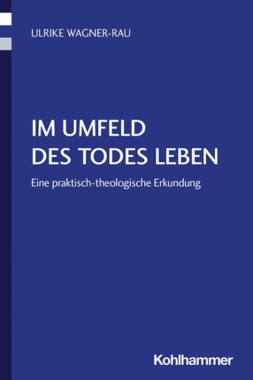 Im Umfeld Des Todes Leben: Religiose Transformation Und Kirchliche PRAXIS
